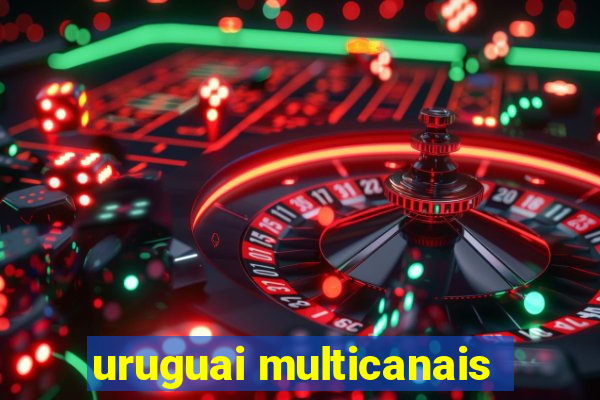 uruguai multicanais